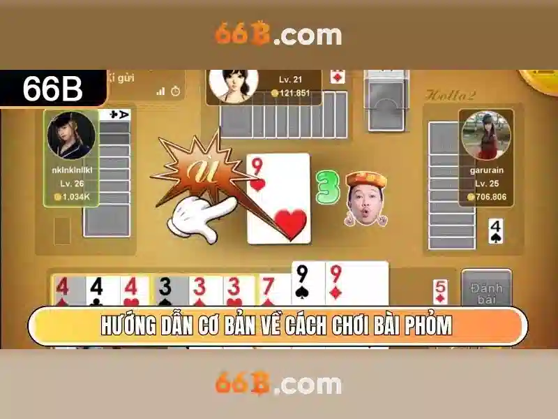Luật Chơi Phỏm 66B Chuẩn Cho Tân Thủ Cùng Cao Thủ 2026 - 66B