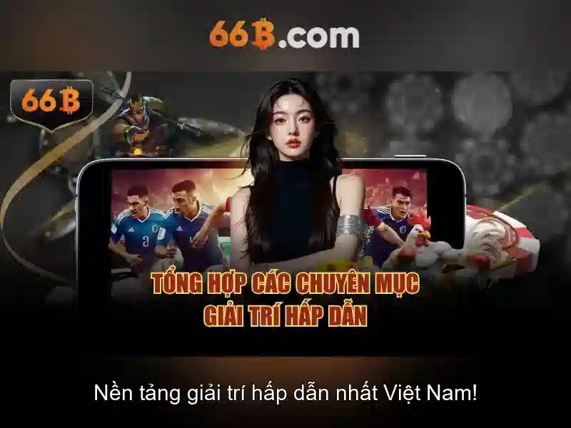 66B ⭐ Trang Chủ Chính Thức 66b.com | Đăng Ký +88K - 66B